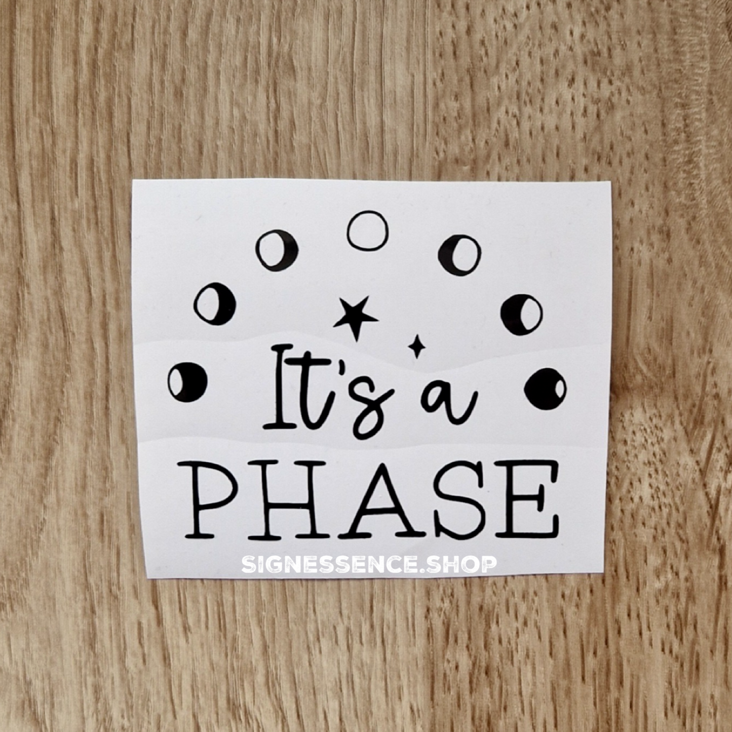 It's a Phase vinyl decal
