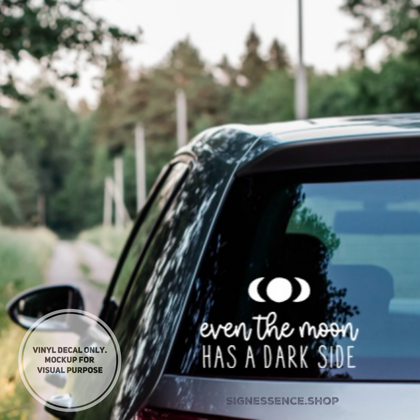 Even The Moon Has A Dark Side vinyl decal