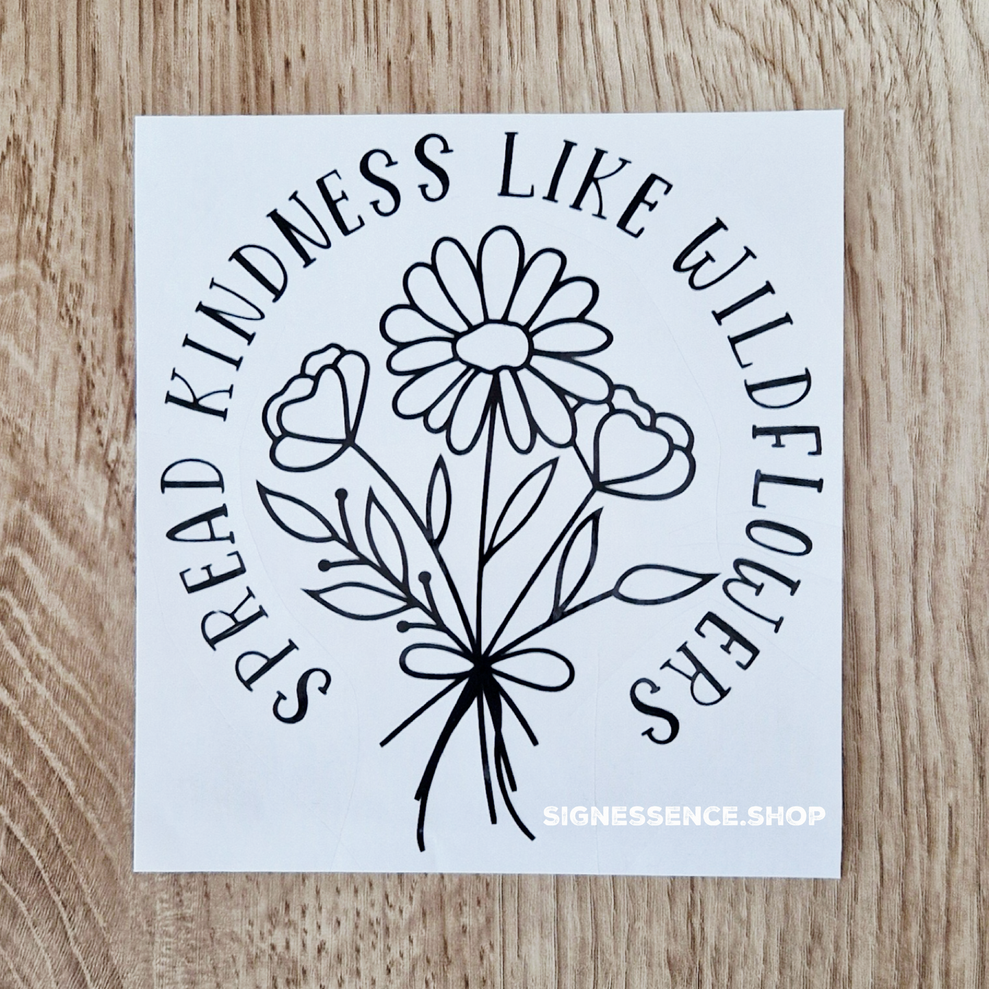 Spread Kindness Like Wildflowers vinyl decal