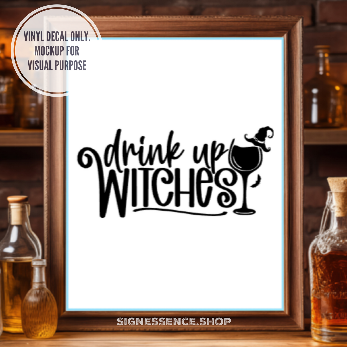 Drink Up Witches vinyl decal