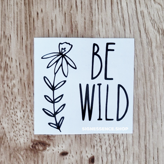 Be Wild vinyl decal